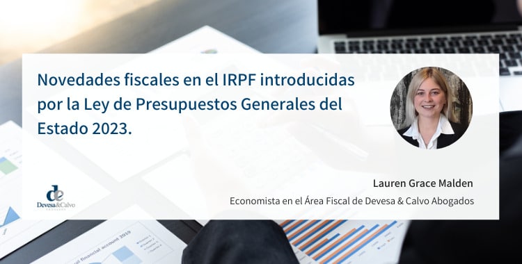 Novedades fiscales en el IRPF introducidas por la Ley de Presupuestos Generales del Estado 2023