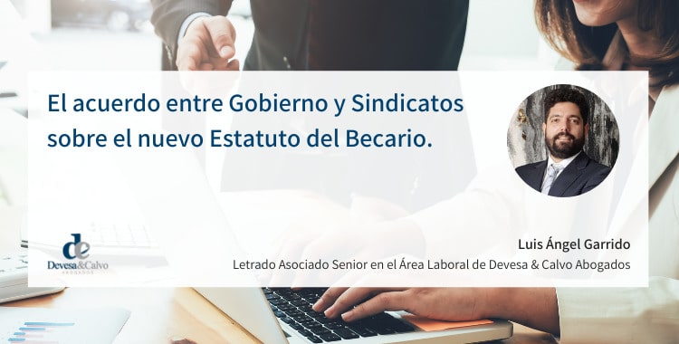 El acuerdo entre Gobierno y Sindicatos sobre el nuevo Estatuto del Becario.